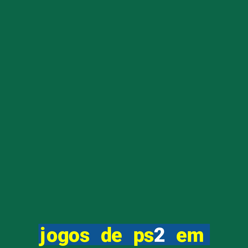 jogos de ps2 em formato iso